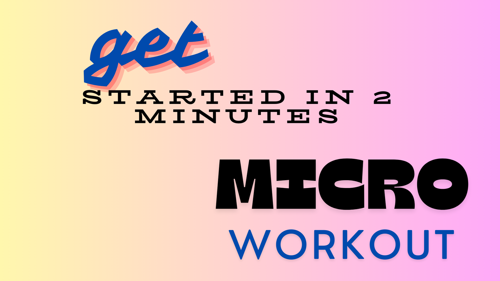 get started microworkouts