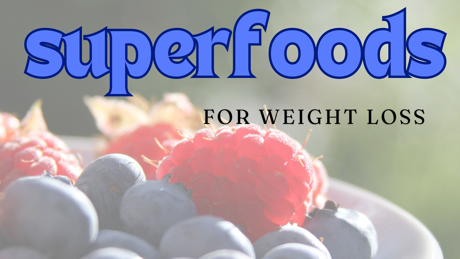 superfoods for weight loss